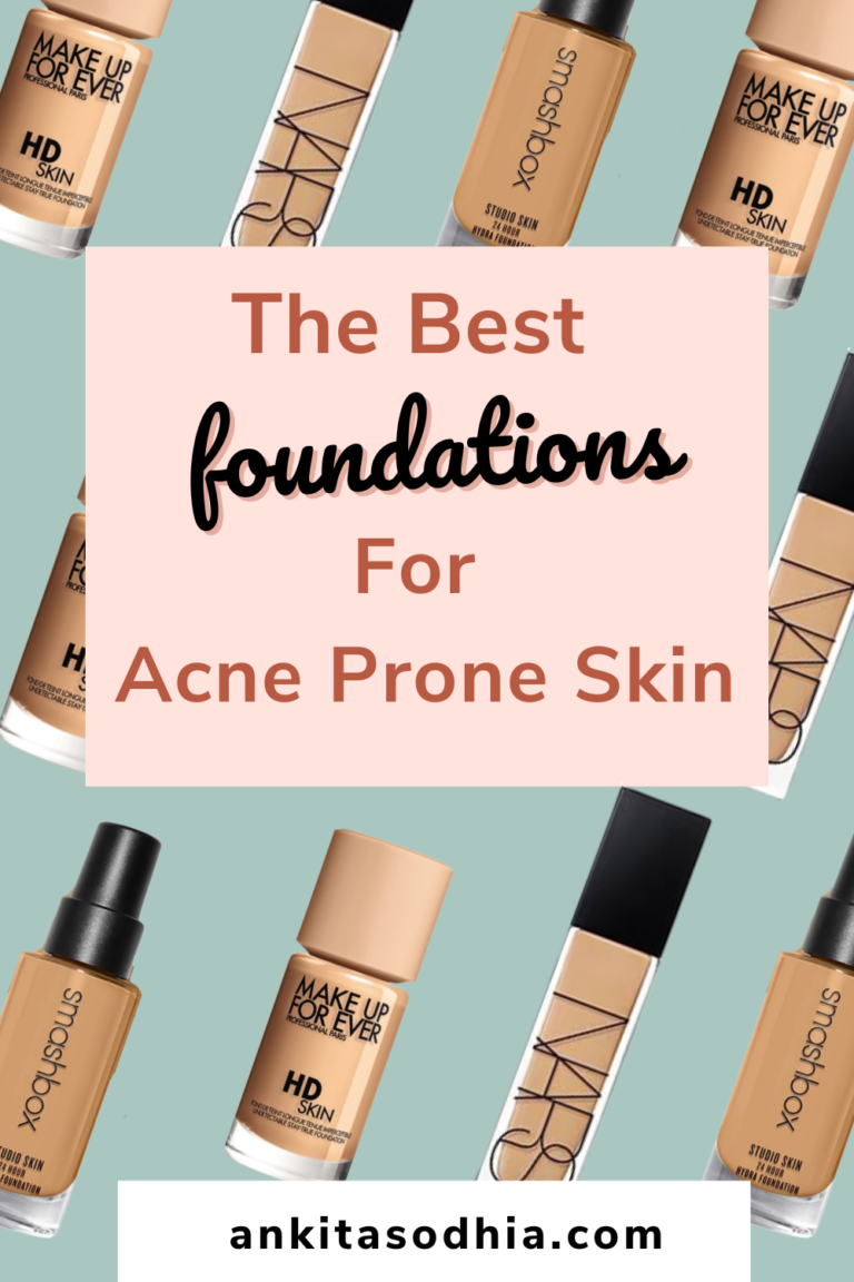 Best Foundation For Acne Prone Skin (Tried & Tested!)