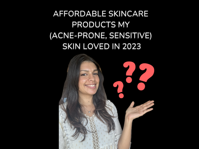 Affordable Skincare Products My (Acne-Prone, Sensitive) Skin Loved In 2023